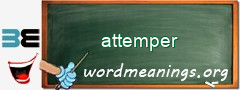 WordMeaning blackboard for attemper